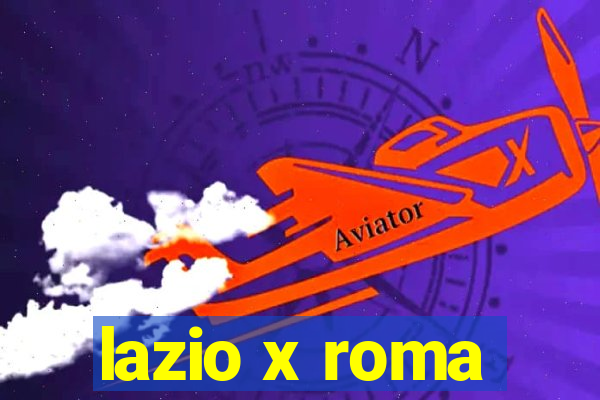 lazio x roma